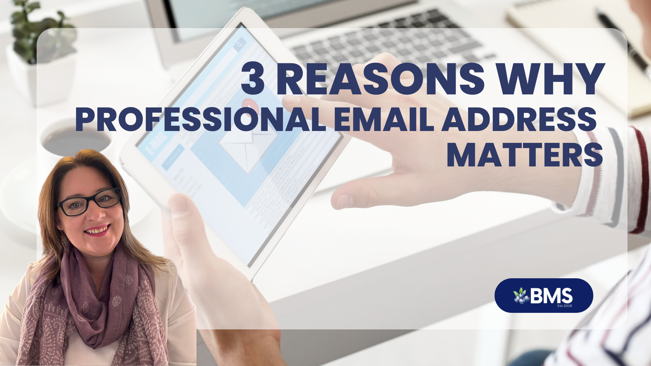 3 Reasons Why Professional Email Matters